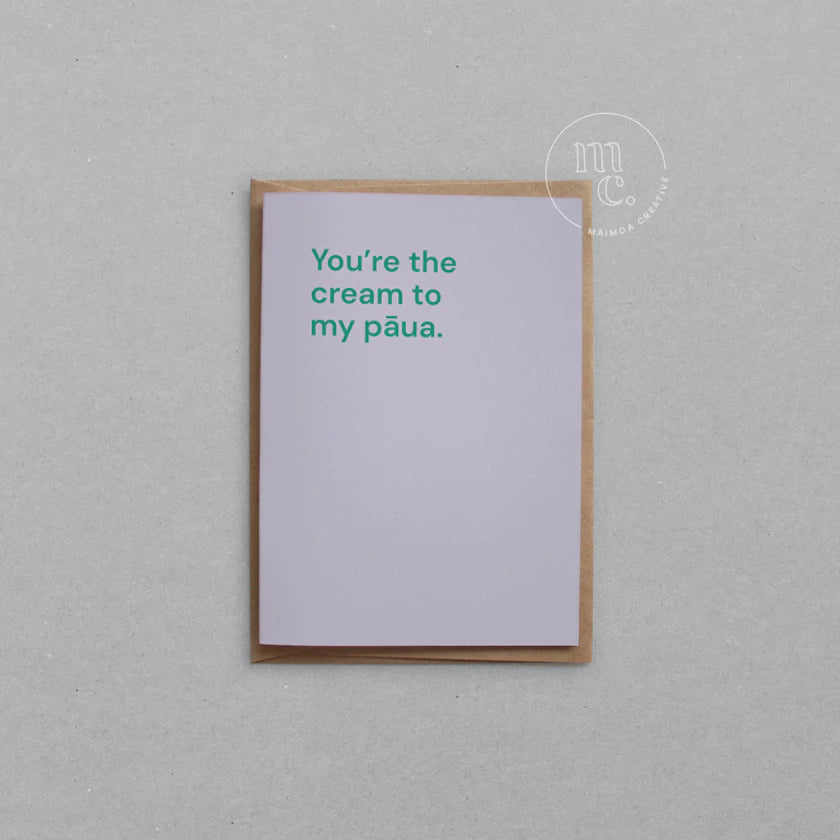 Greeting Card - You're the cream to my paua