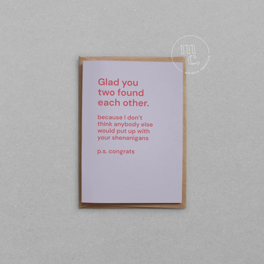 Greeting Card - Glad You Two Found Each Other