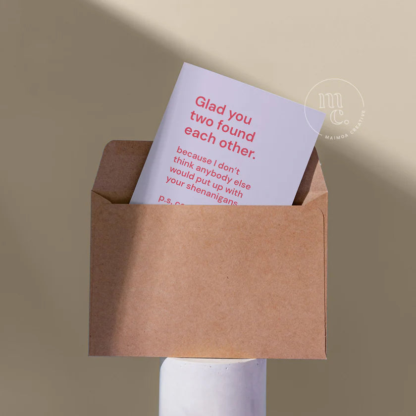 Greeting Card - Glad You Two Found Each Other