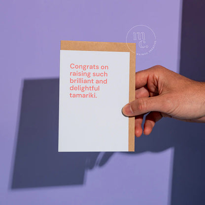 Greeting Card - Gongrats on raising such brilliant and delightful tamariki