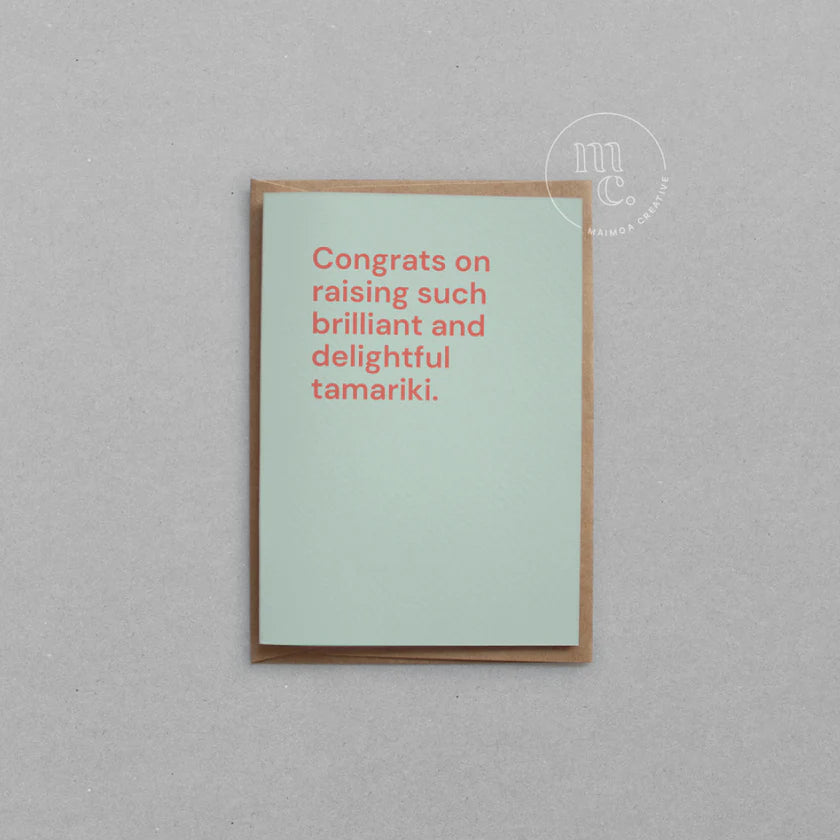 Greeting Card - Gongrats on raising such brilliant and delightful tamariki