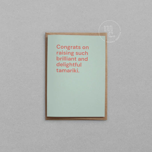 Greeting Card - Gongrats on raising such brilliant and delightful tamariki