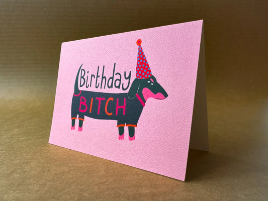 Greeting Card - Birthday Bitch