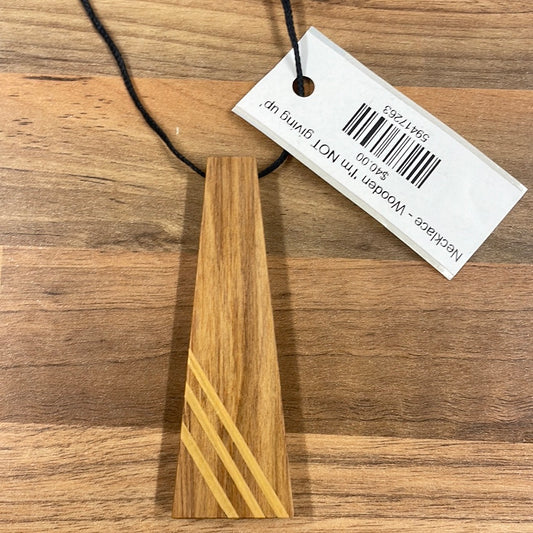 Necklace - Wooden - I’m Not giving up