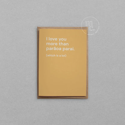 Greeting Card -I love you more than parāoa parai