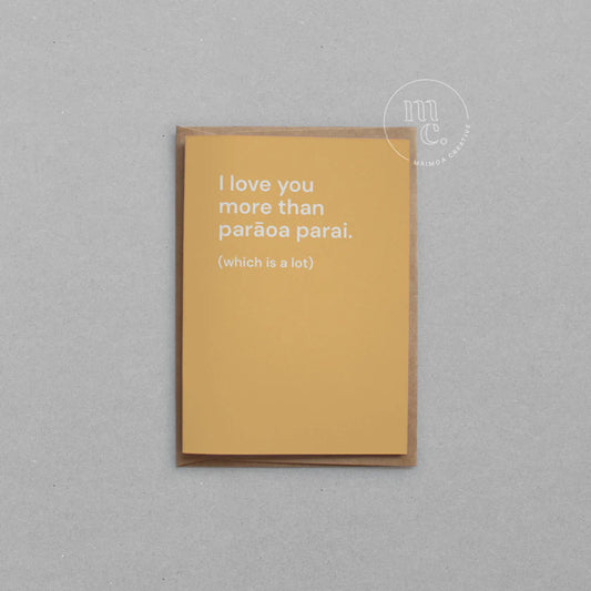 Greeting Card -I love you more than parāoa parai