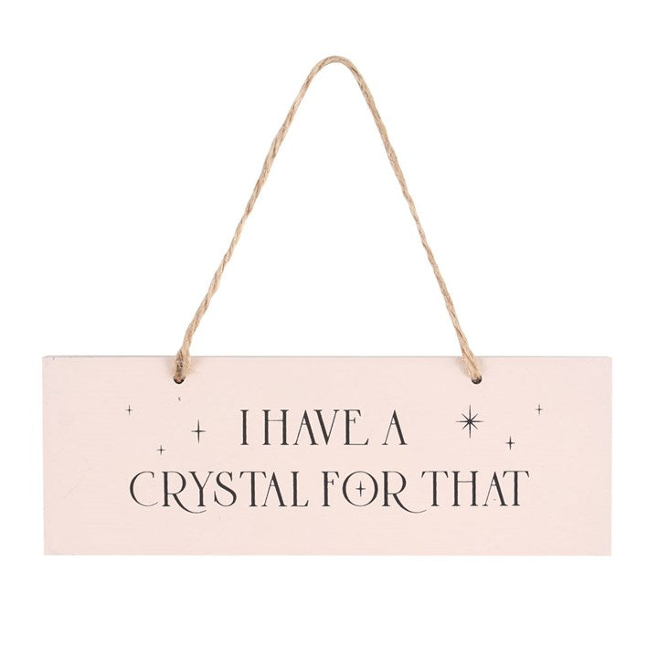 Sign - I have a crystal for that