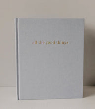 Load image into Gallery viewer, Journal - All Things Good
